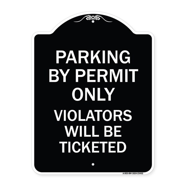 Parking by Permit Violators Will Ticketed Heavy-Gauge Aluminum Sign, 24" x 18", BW-1824-23452